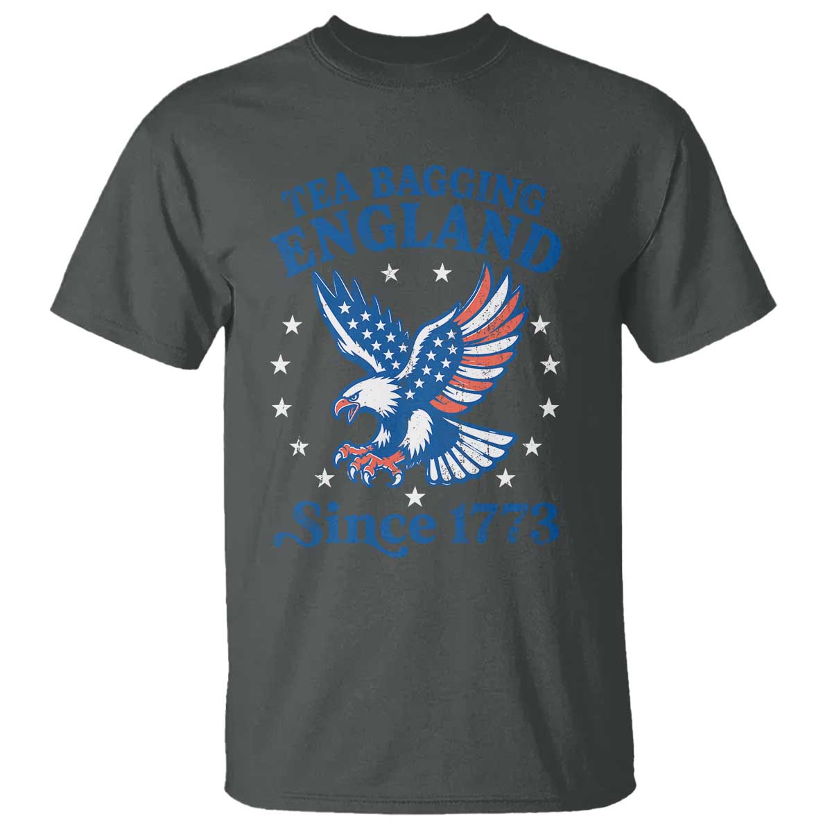 Tea Bagging England Since 1773 T Shirt Patriotic Eagle 4th of July