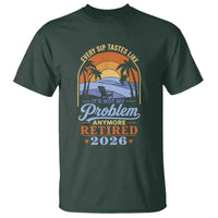 Retired 2026 T Shirt Retirement Beach Every Sip Tastes Like It's Not My Problem Anymore