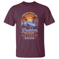 Retired 2026 T Shirt Retirement Beach Every Sip Tastes Like It's Not My Problem Anymore