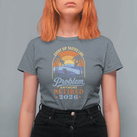 Retired 2026 T Shirt For Women Retirement Beach Every Sip Tastes Like It's Not My Problem Anymore