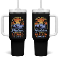 Retired 2026 Tumbler With Handle Retirement Beach Every Sip Tastes Like It's Not My Problem Anymore