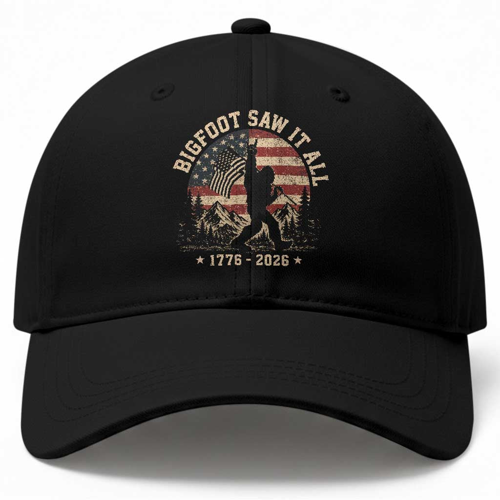 Bigfoot Saw It All 250 Years 1776 2026 4th of July Baseball Cap