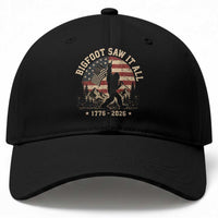 Bigfoot Saw It All 250 Years 1776 2026 4th of July Baseball Cap