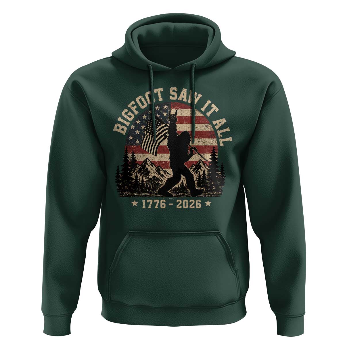 Bigfoot Saw It All 250 Years 1776 2026 4th of July Hoodie