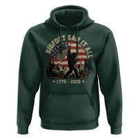 Bigfoot Saw It All 250 Years 1776 2026 4th of July Hoodie