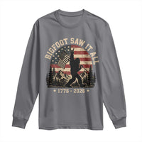Bigfoot Saw It All 250 Years 1776 2026 4th of July Long Sleeve Shirt