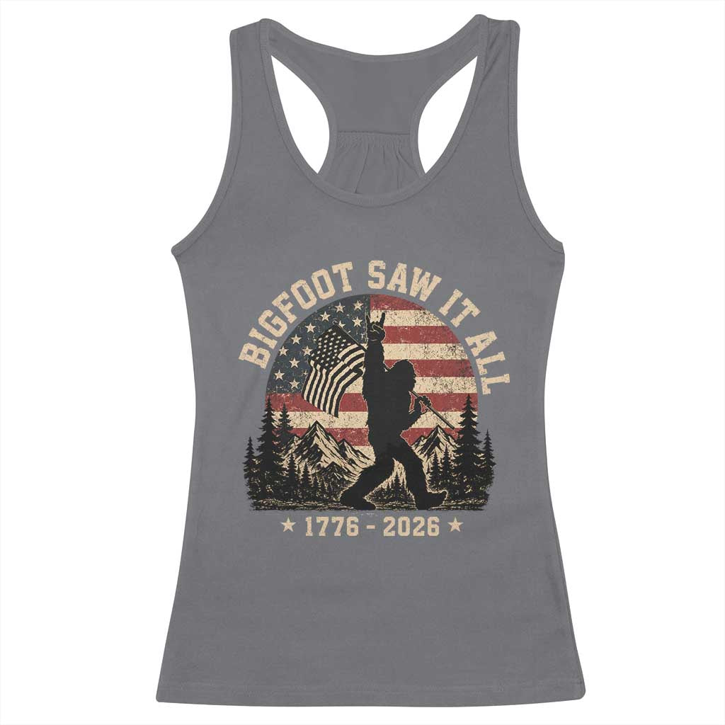 Bigfoot Saw It All 250 Years 1776 2026 4th of July Racerback Tank Top