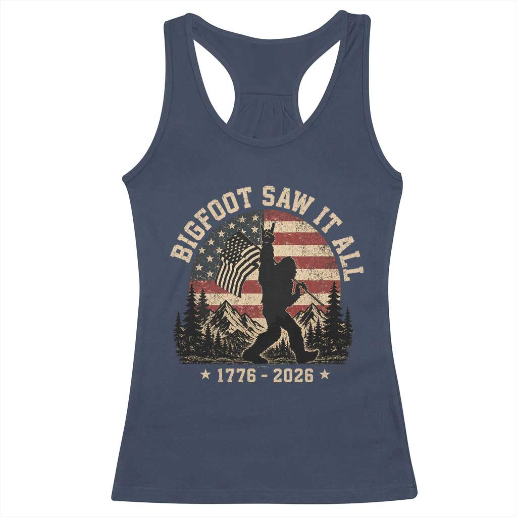 Bigfoot Saw It All 250 Years 1776 2026 4th of July Racerback Tank Top