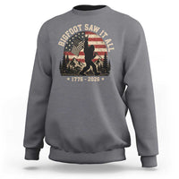 Bigfoot Saw It All 250 Years 1776 2026 4th of July Sweatshirt