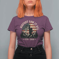 Bigfoot Saw It All 250 Years 1776 2026 4th of July T Shirt For Women