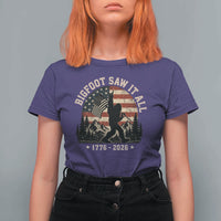 Bigfoot Saw It All 250 Years 1776 2026 4th of July T Shirt For Women