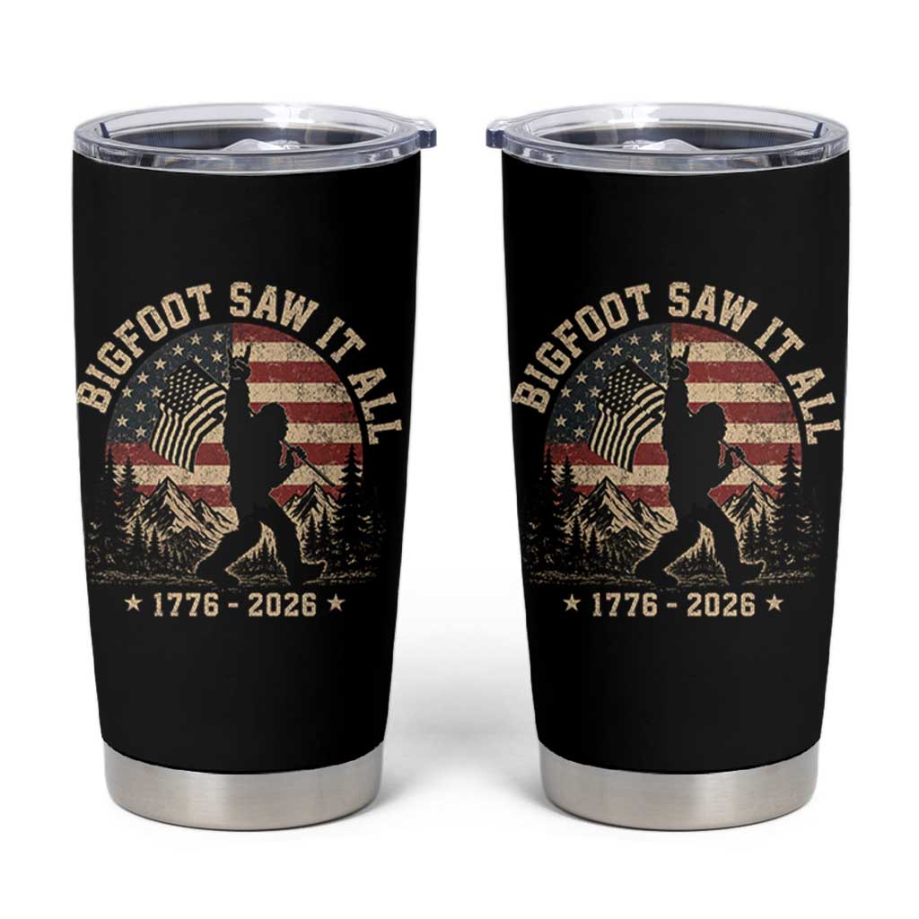 Bigfoot Saw It All 250 Years 1776 2026 4th of July Tumbler Cup