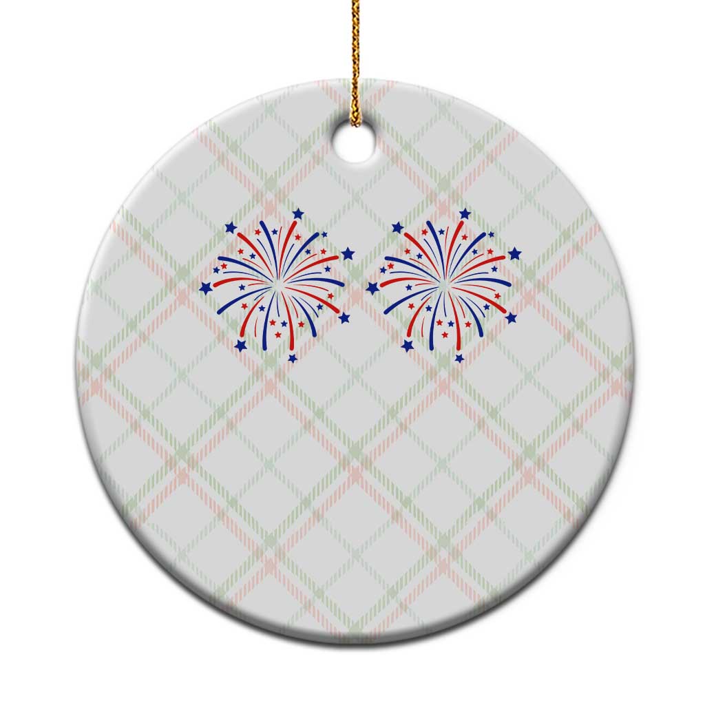 Funny Fireworks 4th of July Adult Humor Ceramic Ornament Just Here for The Fireworks