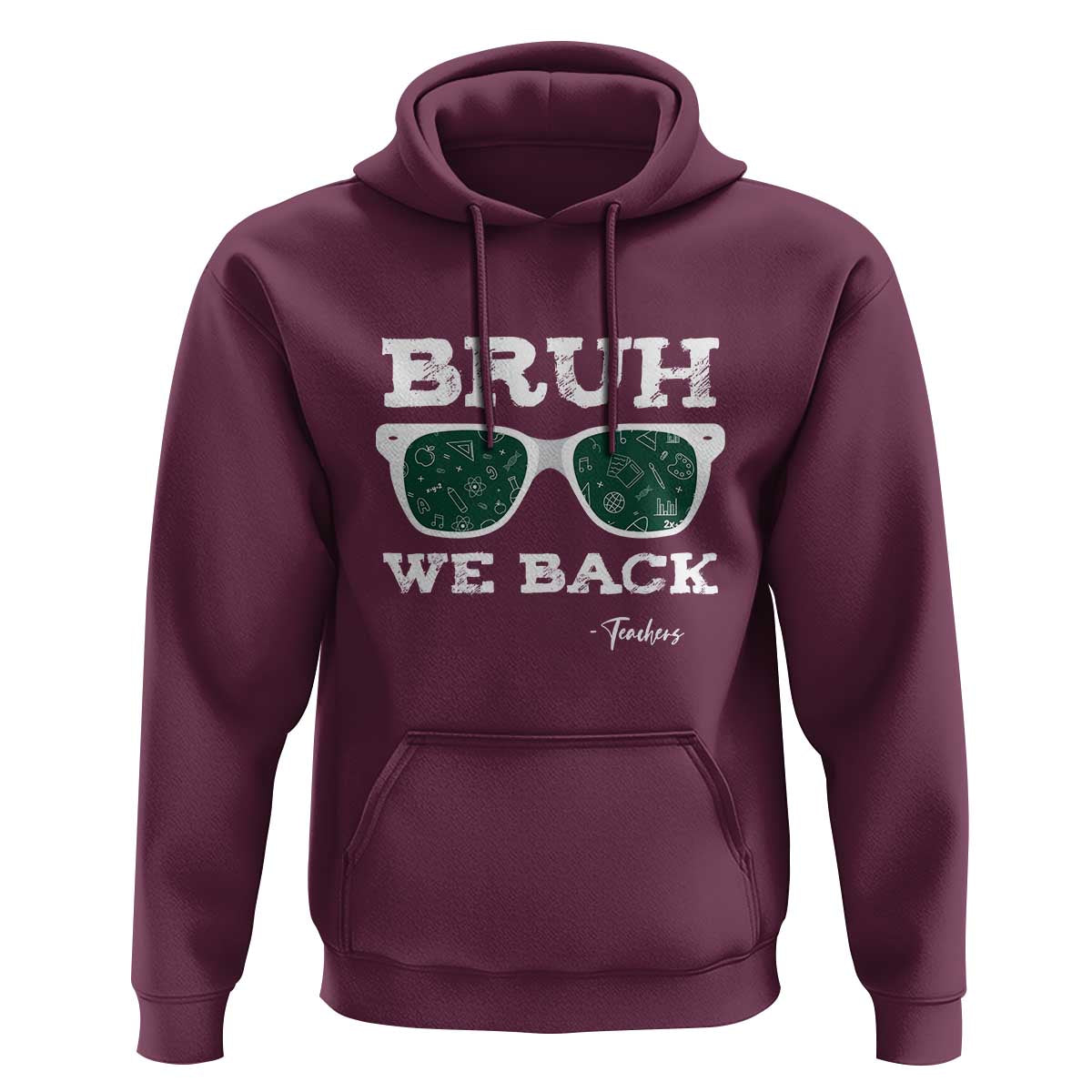 Funny Teacher Hoodie Bruh We Back To School Glasses - Wonder Print Shop