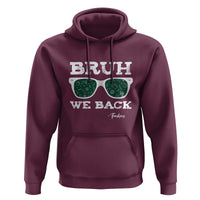 Funny Teacher Hoodie Bruh We Back To School Glasses - Wonder Print Shop