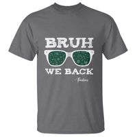 Funny Teacher T Shirt Bruh We Back To School Glasses - Wonder Print Shop