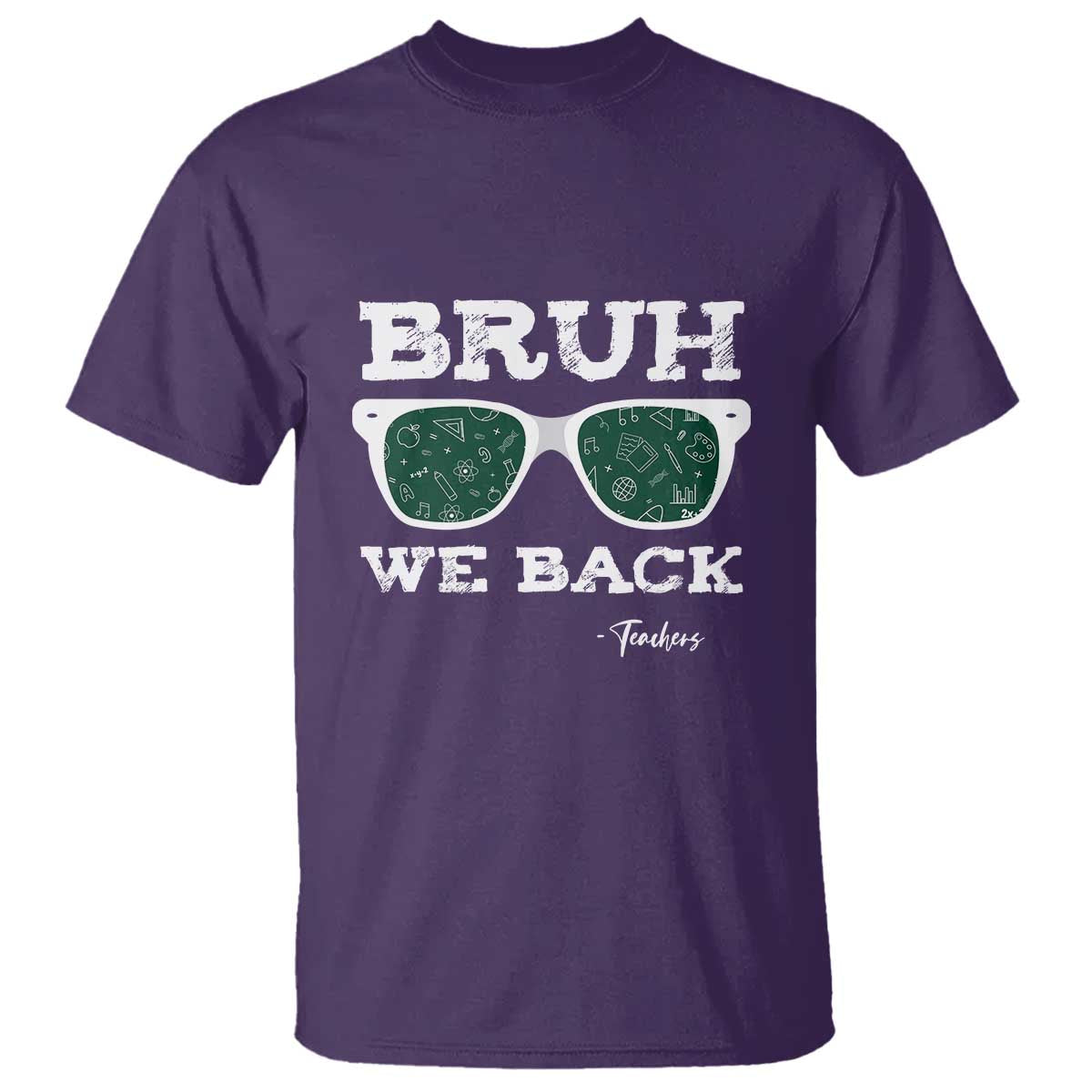 Funny Teacher T Shirt Bruh We Back To School Glasses - Wonder Print Shop