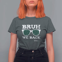Funny Teacher T Shirt For Women Bruh We Back To School Glasses - Wonder Print Shop