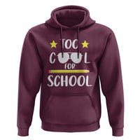 Funny Back To School Hoodie Too Cool For School Sunglasses - Wonder Print Shop