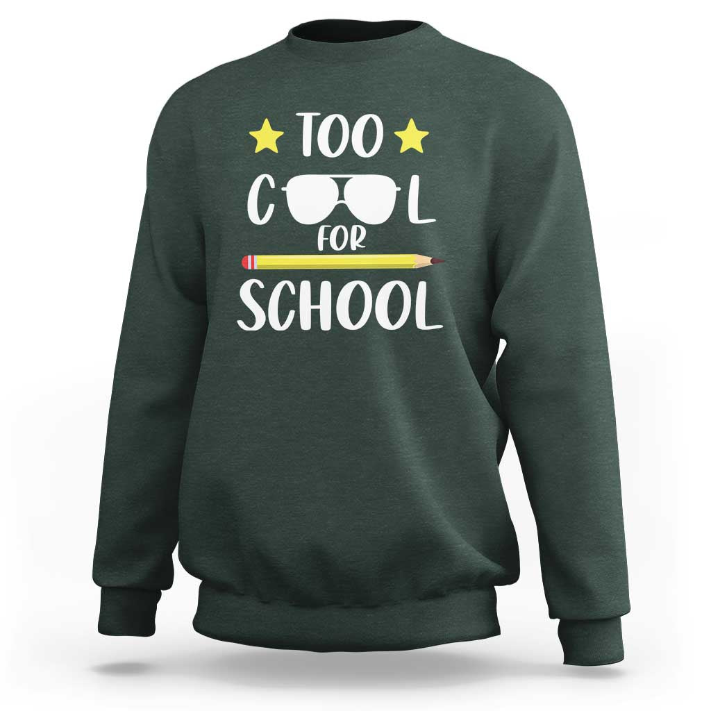Funny Back To School Sweatshirt Too Cool For School Sunglasses - Wonder Print Shop