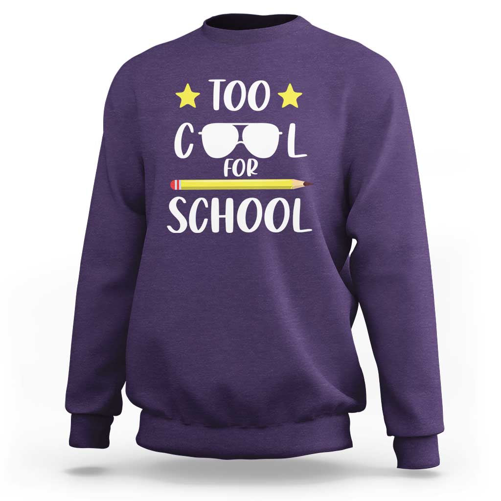 Funny Back To School Sweatshirt Too Cool For School Sunglasses - Wonder Print Shop