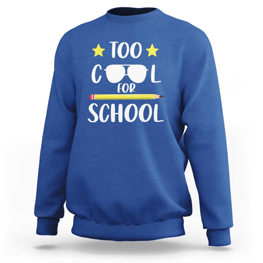 Funny Back To School Sweatshirt Too Cool For School Sunglasses - Wonder Print Shop