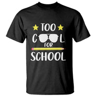 Funny Back To School T Shirt Too Cool For School Sunglasses - Wonder Print Shop