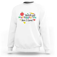Watch Out Kindergarten Here I Come Sweatshirt Back To School Clock Apple Pen - Wonder Print Shop