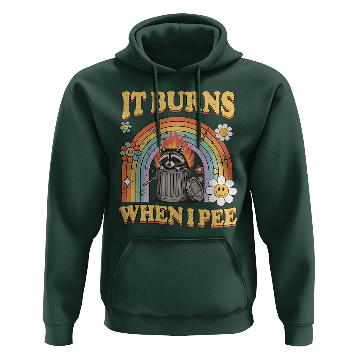 Funny It Burns When I Pee Hoodie Sarcastic Burning Racoon Meme - Wonder Print Shop