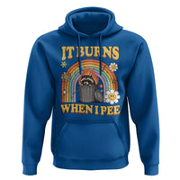 Funny It Burns When I Pee Hoodie Sarcastic Burning Racoon Meme - Wonder Print Shop