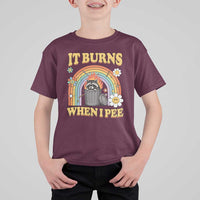 Funny It Burns When I Pee T Shirt For Kid Sarcastic Burning Racoon Meme - Wonder Print Shop