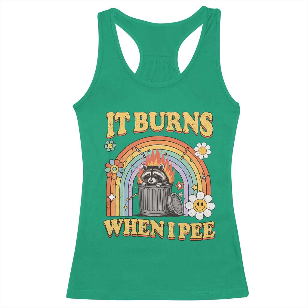 Funny It Burns When I Pee Racerback Tank Top Sarcastic Burning Racoon Meme - Wonder Print Shop