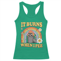 Funny It Burns When I Pee Racerback Tank Top Sarcastic Burning Racoon Meme - Wonder Print Shop