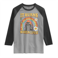 Funny It Burns When I Pee Raglan Shirt Sarcastic Burning Racoon Meme - Wonder Print Shop