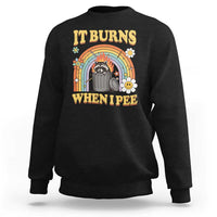 Funny It Burns When I Pee Sweatshirt Sarcastic Burning Racoon Meme - Wonder Print Shop