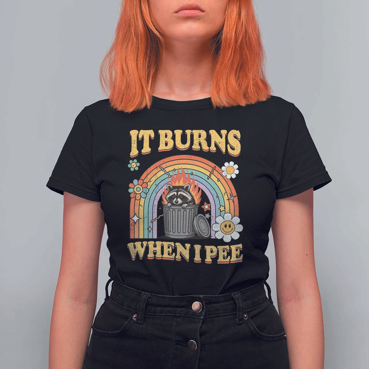 Funny It Burns When I Pee T Shirt For Women Sarcastic Burning Racoon Meme - Wonder Print Shop