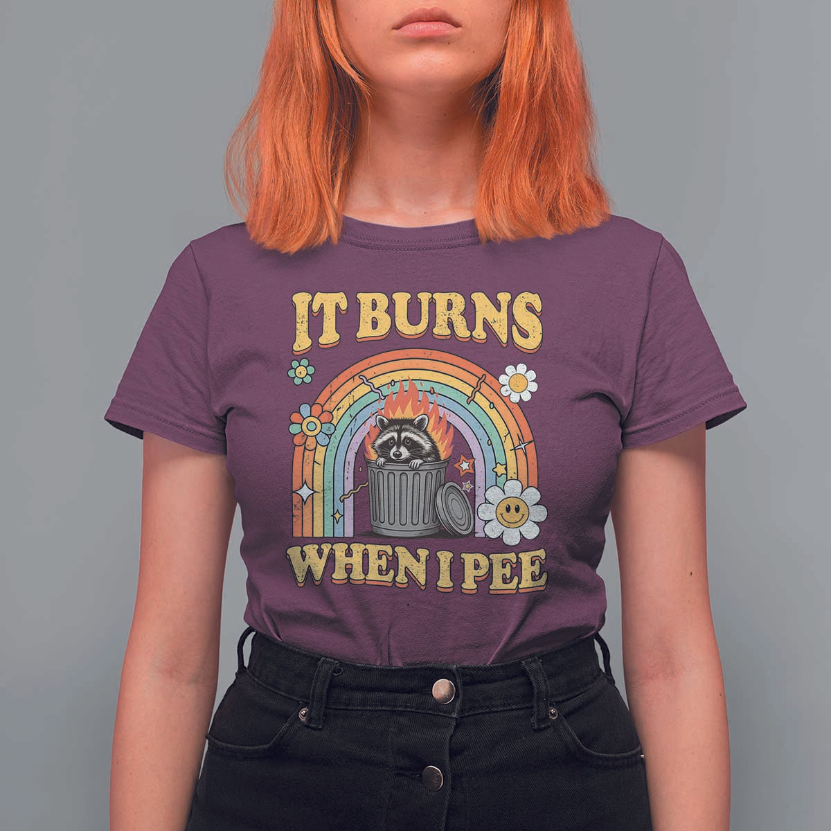 Funny It Burns When I Pee T Shirt For Women Sarcastic Burning Racoon Meme - Wonder Print Shop