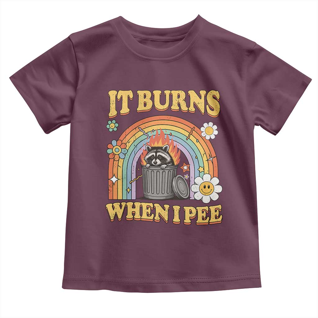 Funny It Burns When I Pee Toddler T Shirt Sarcastic Burning Racoon Meme - Wonder Print Shop