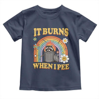 Funny It Burns When I Pee Toddler T Shirt Sarcastic Burning Racoon Meme - Wonder Print Shop