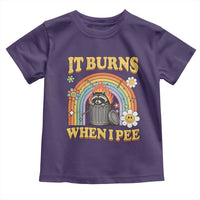 Funny It Burns When I Pee Toddler T Shirt Sarcastic Burning Racoon Meme - Wonder Print Shop