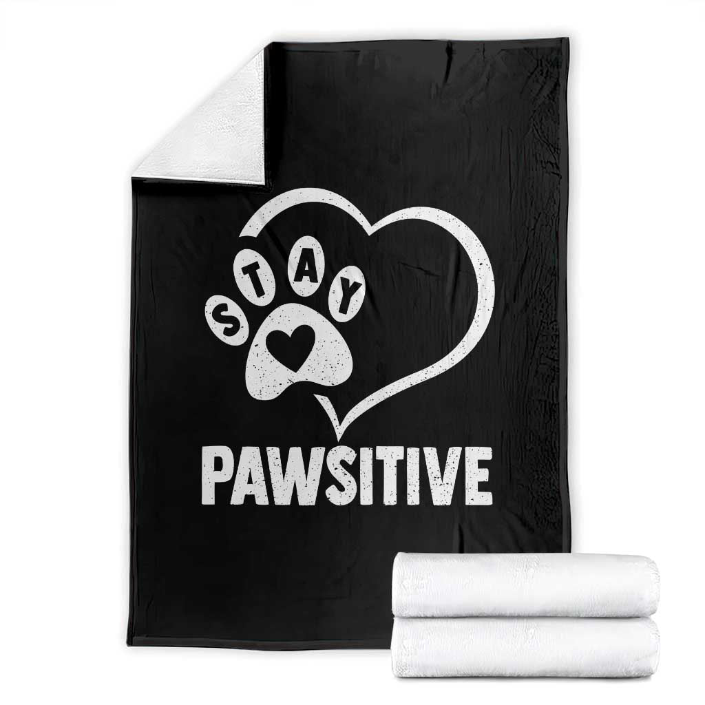 Funny Stay Pawsitive Throw Blanket Cat Dog Lover Positive Vibes - Wonder Print Shop