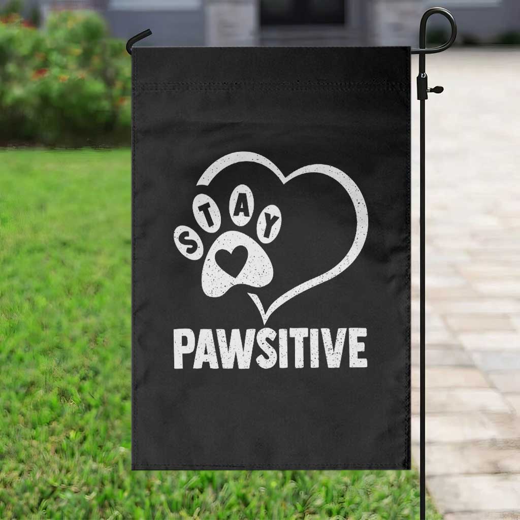 Funny Stay Pawsitive Garden Flag Cat Dog Lover Positive Vibes - Wonder Print Shop