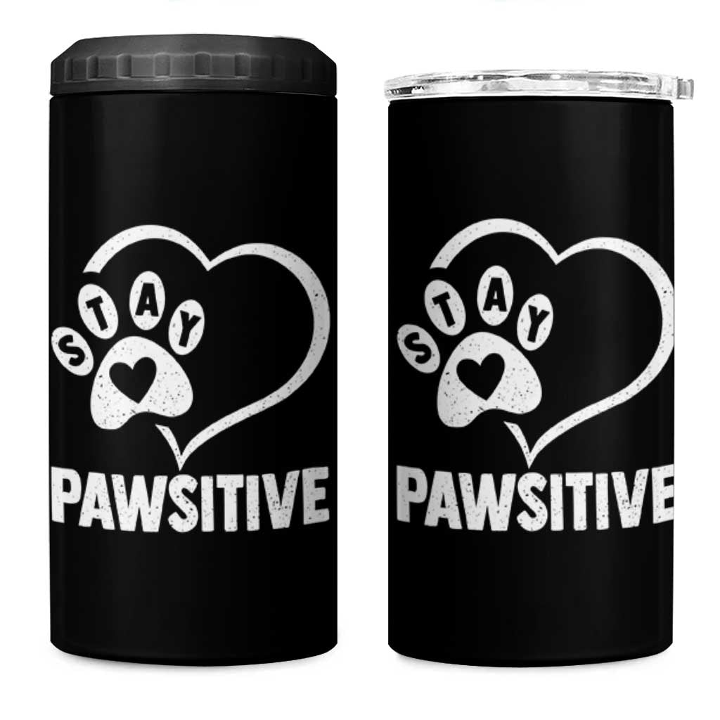 Funny Stay Pawsitive 4 in 1 Can Cooler Tumbler Cat Dog Lover Positive Vibes - Wonder Print Shop