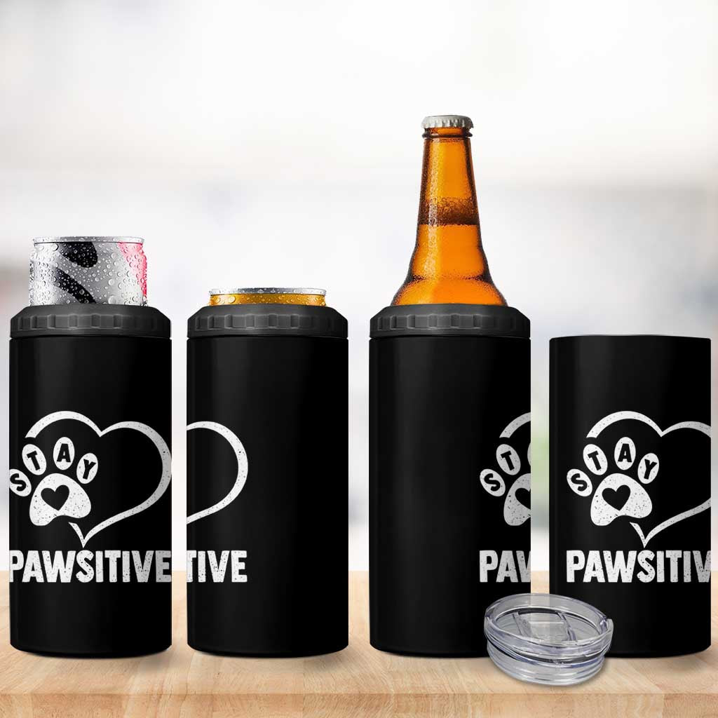 Funny Stay Pawsitive 4 in 1 Can Cooler Tumbler Cat Dog Lover Positive Vibes - Wonder Print Shop