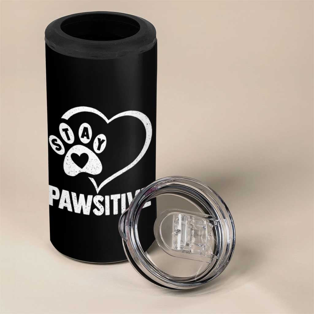 Funny Stay Pawsitive 4 in 1 Can Cooler Tumbler Cat Dog Lover Positive Vibes - Wonder Print Shop