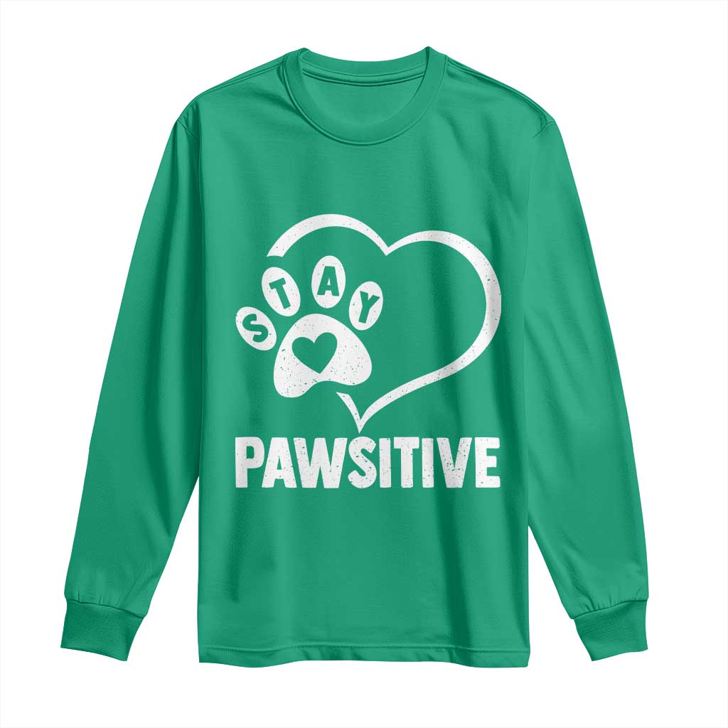 Funny Stay Pawsitive Long Sleeve Shirt Cat Dog Lover Positive Vibes - Wonder Print Shop