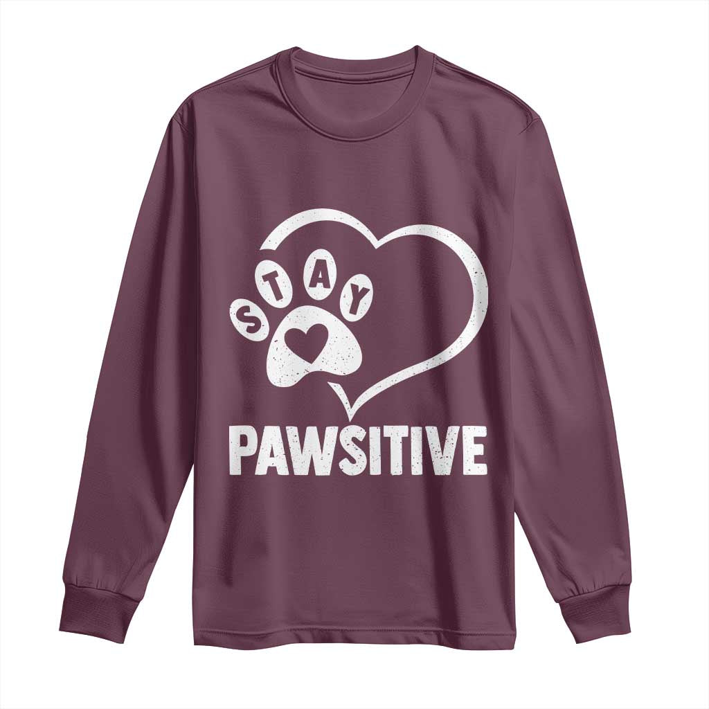 Funny Stay Pawsitive Long Sleeve Shirt Cat Dog Lover Positive Vibes - Wonder Print Shop