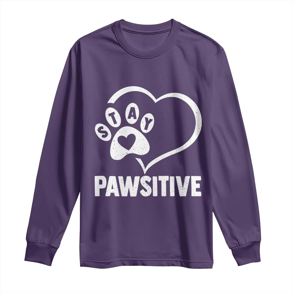 Funny Stay Pawsitive Long Sleeve Shirt Cat Dog Lover Positive Vibes - Wonder Print Shop