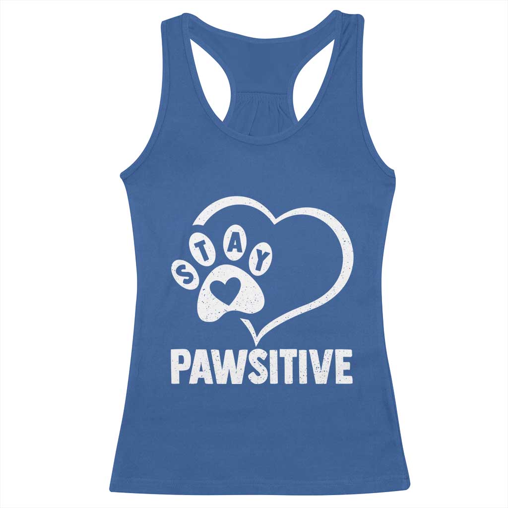 Funny Stay Pawsitive Racerback Tank Top Cat Dog Lover Positive Vibes - Wonder Print Shop