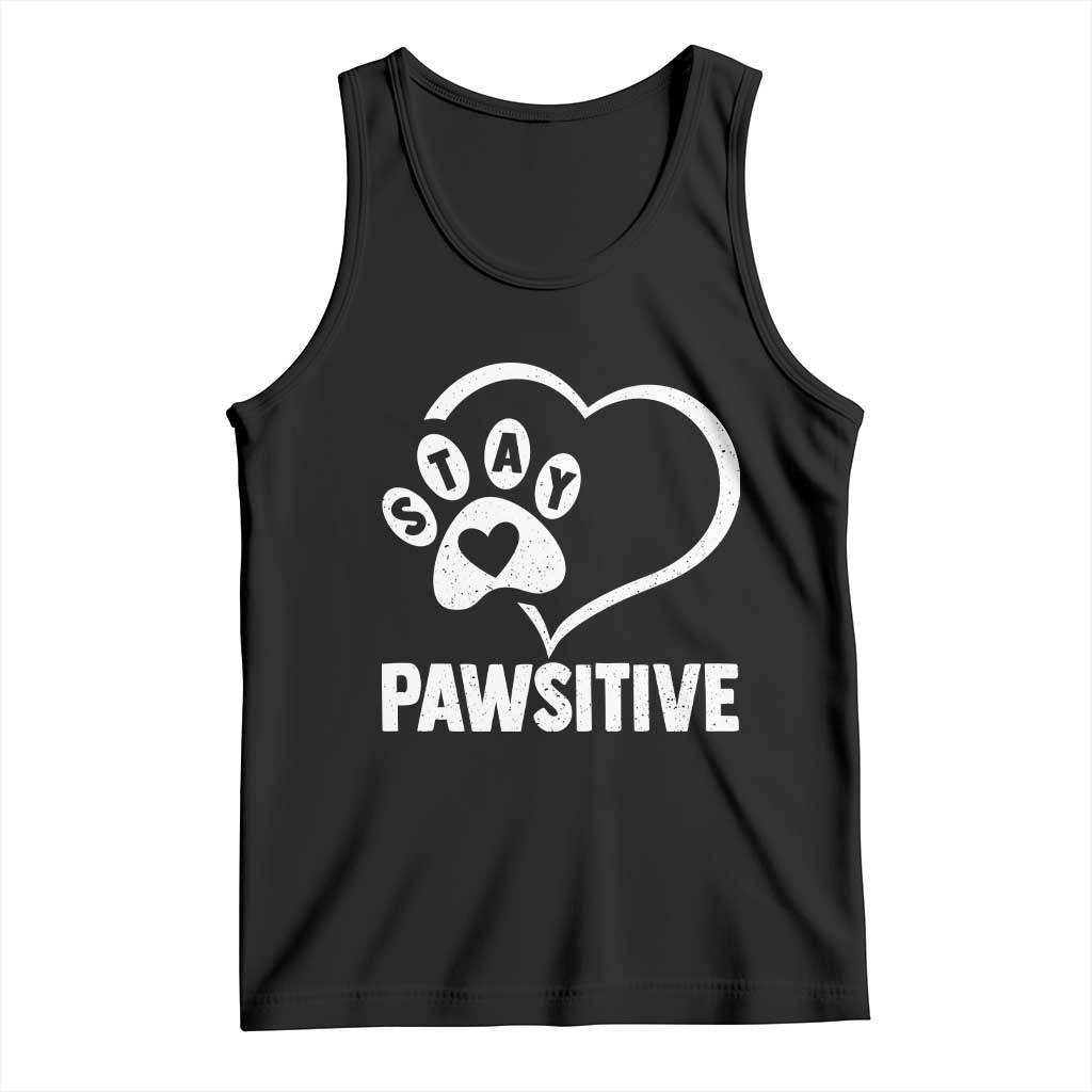 Funny Stay Pawsitive Tank Top Cat Dog Lover Positive Vibes - Wonder Print Shop